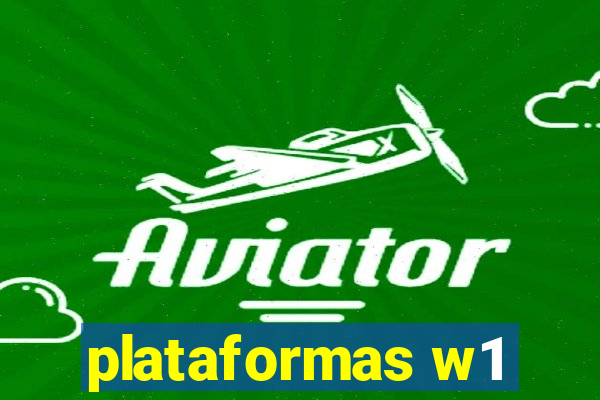plataformas w1